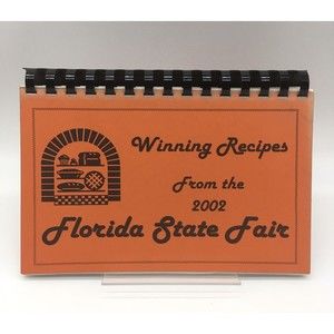 Winning Recipes From The 2002 Florida State Fair Cookbook